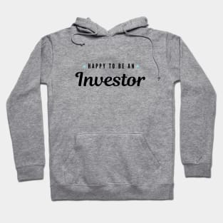 Happy to be an investor Artwork 1 (Black) Hoodie